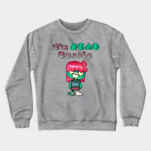 I'm Dead Inside - For Zombie Girls Crewneck Sweatshirt